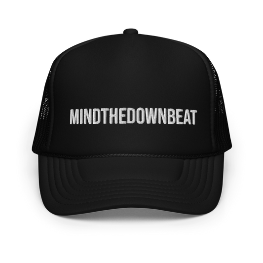 Foam "mindthedownbeat" trucker hat