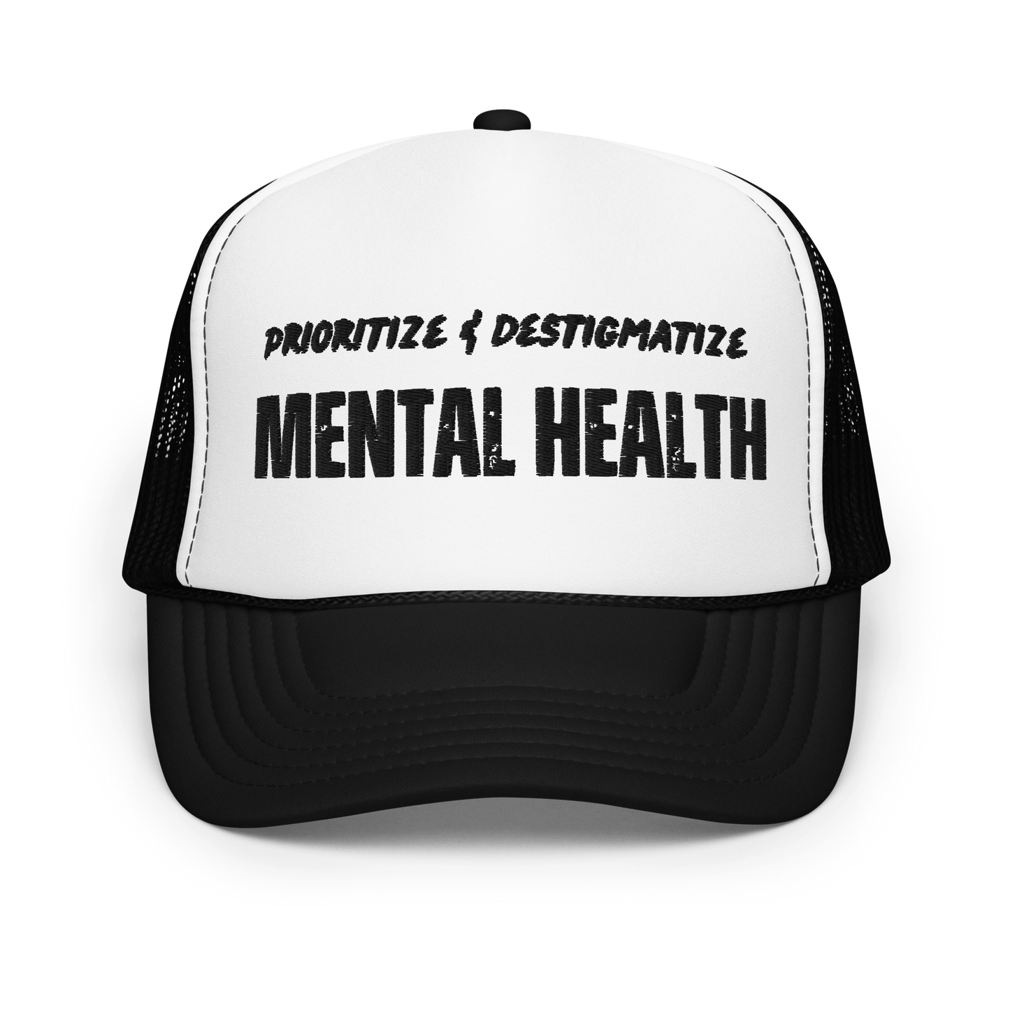 Foam "prioritize & destigmatize" trucker hat